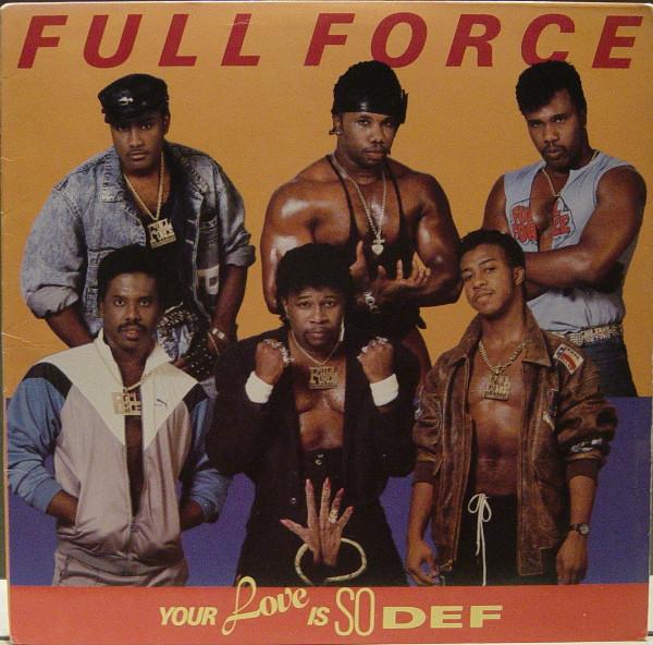 12inch Record FULL FORCE - Your Love Is So Def 4407828 Columbia 1988 US Rap & Hip-Hop/R&B Used