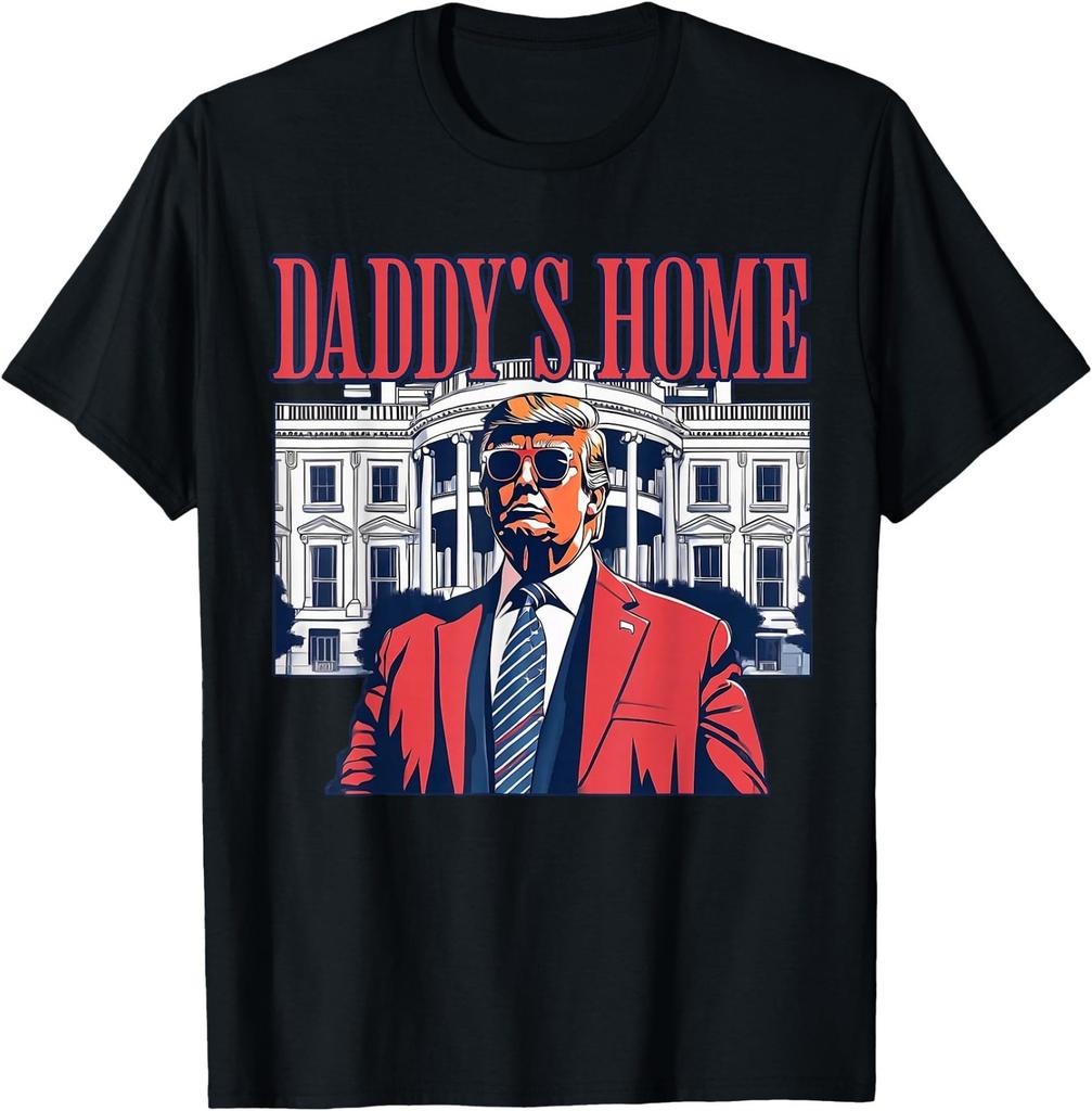 Daddys Home White House Trump 2024 T-Shirt