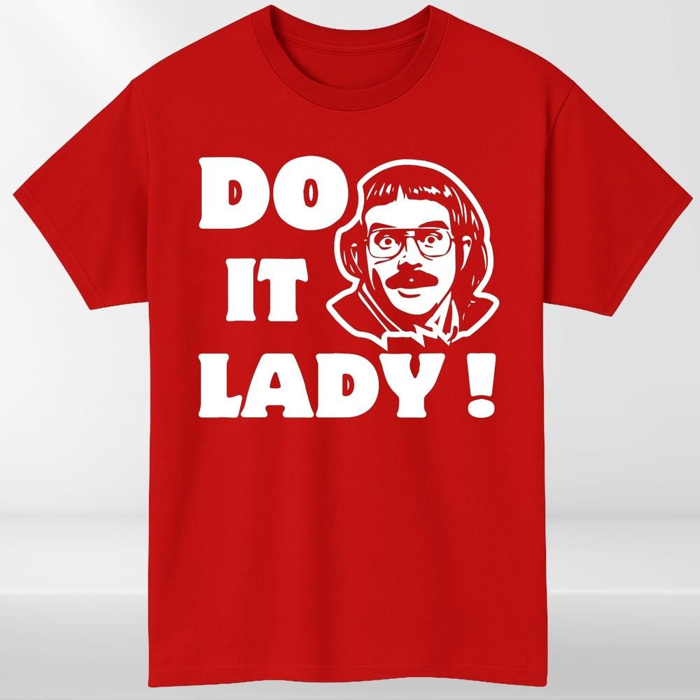Funny meme shirt Do it lady Trending funny saying TShirt S