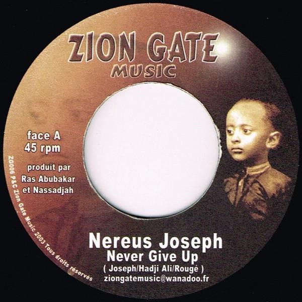 

7-дюймовая пластинка NERIOUS JOSEPH Never Give Up ZG006 Zion Gate Music 2003 Франция Регги Ска Даб Б/у