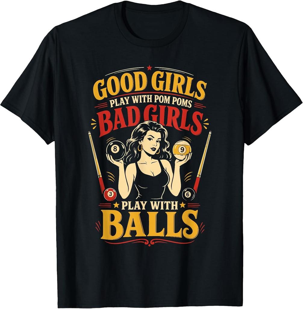 Billiards Pool Player Ball Girl Good Girls Play with Pom T-Shirt
