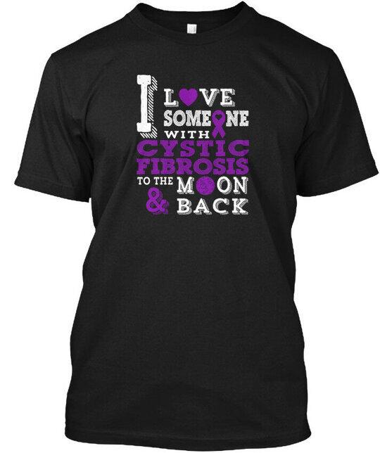 Cystic Fibrosis Awareness I Love Someone With To T-Shirt Made in USA S to 5XL XL