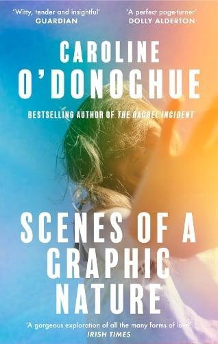 Scenes of a Graphic Nature by Caroline ODonoghue Paperback Book 9780349018843