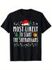Most Likely To Start The Shenanigans Funny Family Christmas T-Shirt, Summer Gift