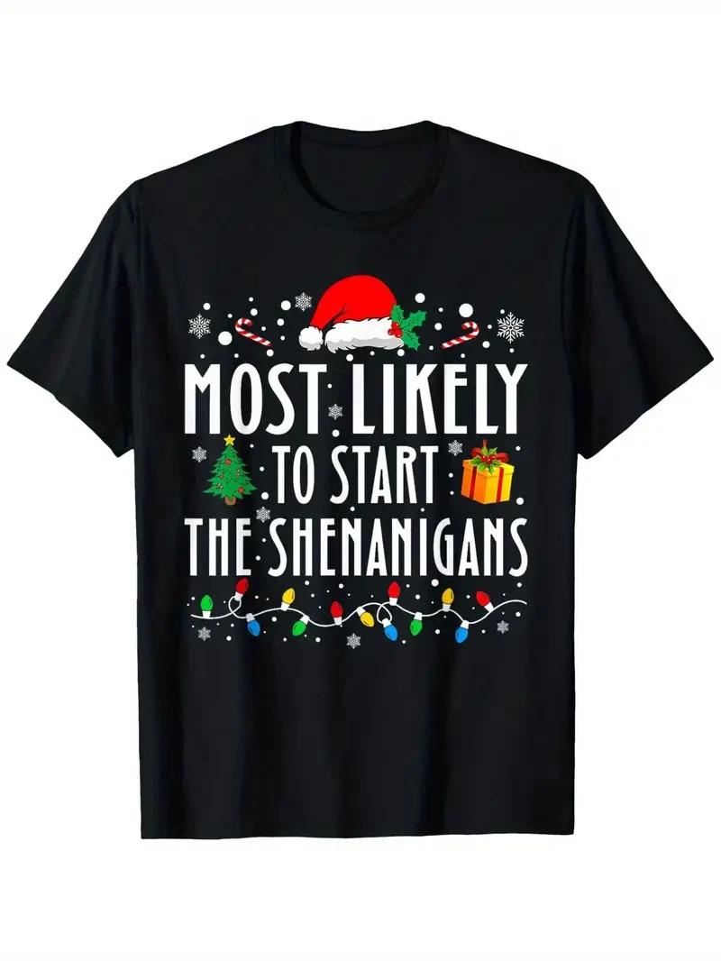 Most Likely To Start The Shenanigans Funny Family Christmas T-Shirt, Summer gift XL