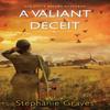 A Valiant Deceit by Stephanie Graves Paperback Book 9781496731555