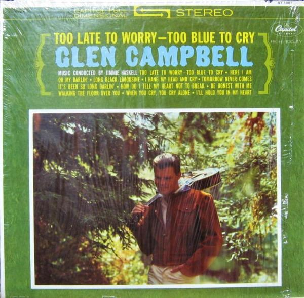 

LP Record GLEN CAMPBELL - Too Late To Worry-Too Blue To Cry ST1881 Capitol Records 1963 US Folk Used