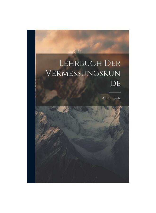 Cartea Lehrbuch Der Vermessungskunde