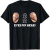 Herren Lustig AUGEN NACH OBEN! Meme Grafik T-Shirt Damen Baumwolle T-Shirt Sommer Oversize Top Ironischer Humor Weirdcore Sarkastisch Lustig