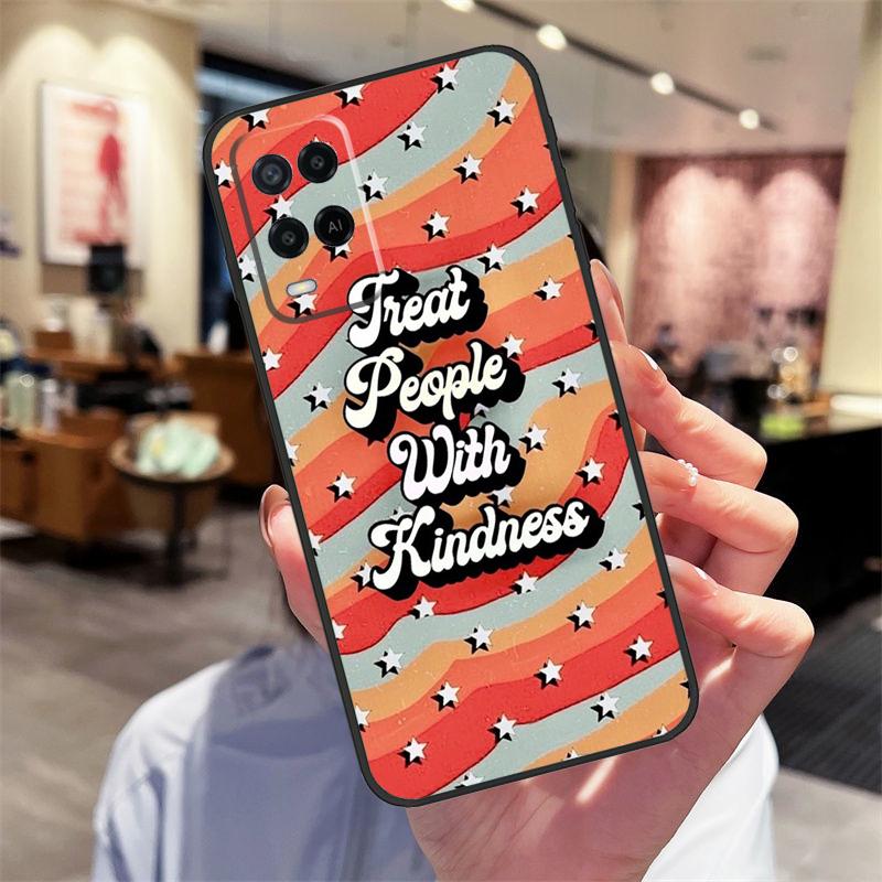 Treat People With Kindness Case For Oppo A17 A77 A80 A40 A60 A98 A78 A18 A38 A58 A16 A76 A96 A74 A94 A54 A57S A15 Cover