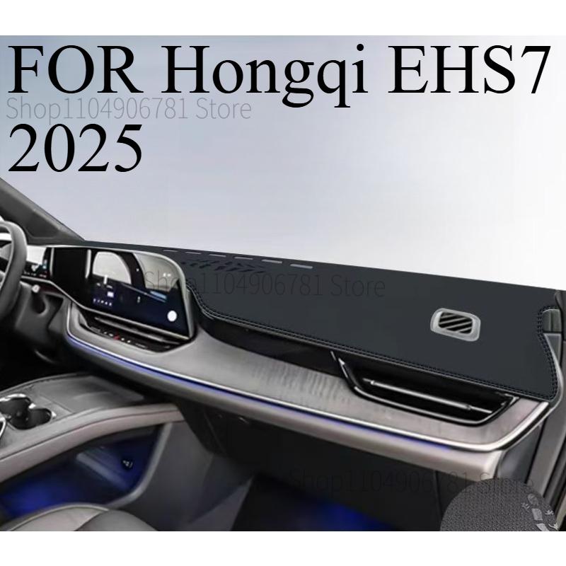 FOR Hongqi EHS7 2025 Car Dash Mat Dashmat Dashboard Mat Cover Sun Shade Dash Board Cover Carpet  Accessories