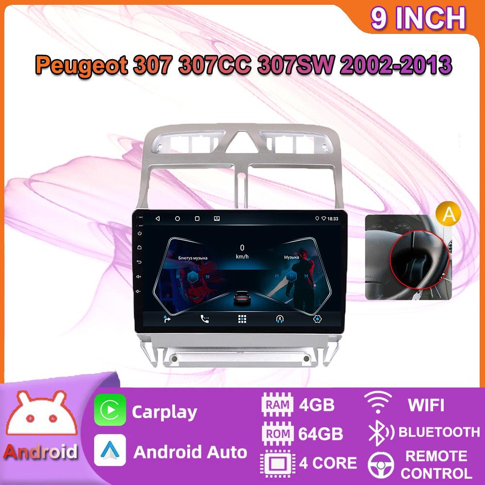 Автомобильный радиоприемник Android GPS-навигатор для Peugeot 307 307CC 307SW 2002-2013 мультимедийный стерео Wi-Fi видео 2din 2 DIN Carplay 4 + 64 ГБ 4+64GB,A