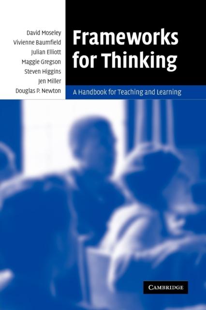 The Frameworks for Thinking : A Handbook for Teaching and Learning Book