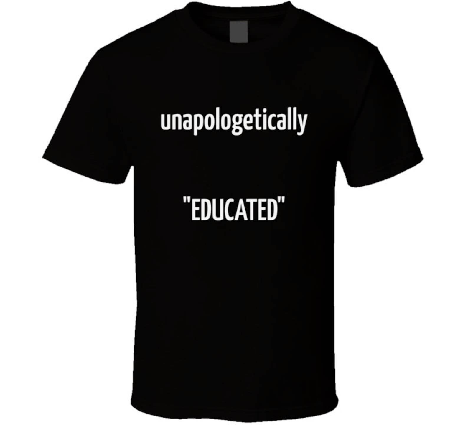 Unapol...educated T Shirt 2XL