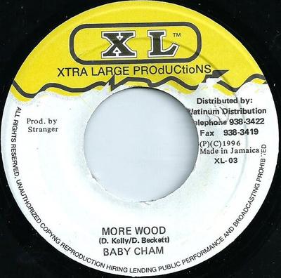 7inch Record BABY CHAM / STRANGER (41) - More Wood / Dugu Dugu XL03 Xtra Large Prod 1996 Jamaica Reggae, Ska & Dub Used