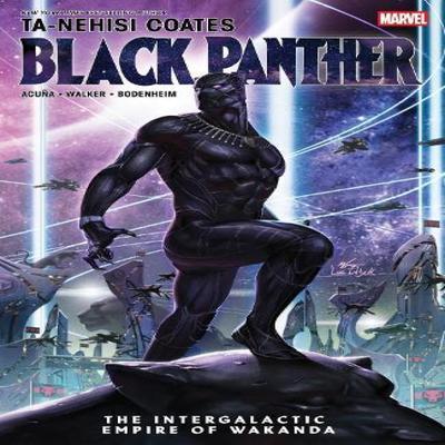 Black Panther by TaNehisi Coates The Intergalactic Empire of Wakanda by TaNehisi Coates... 9781302961763