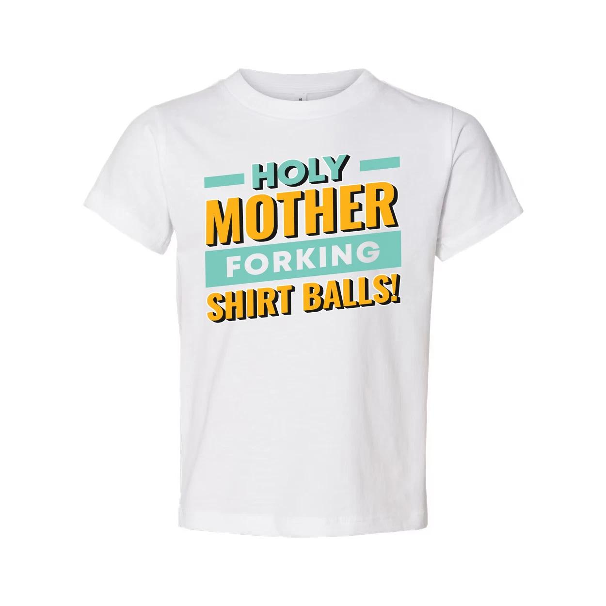 Holy Mother Forking Shirt Balls Graphic Tee Unisex Short Sleeve T Shirt Casual F S