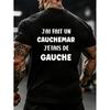 Black T-Shirt with French Slogan Jai Fait Un Cauchemar Jetais De Gauche for Gym And Casual Wear