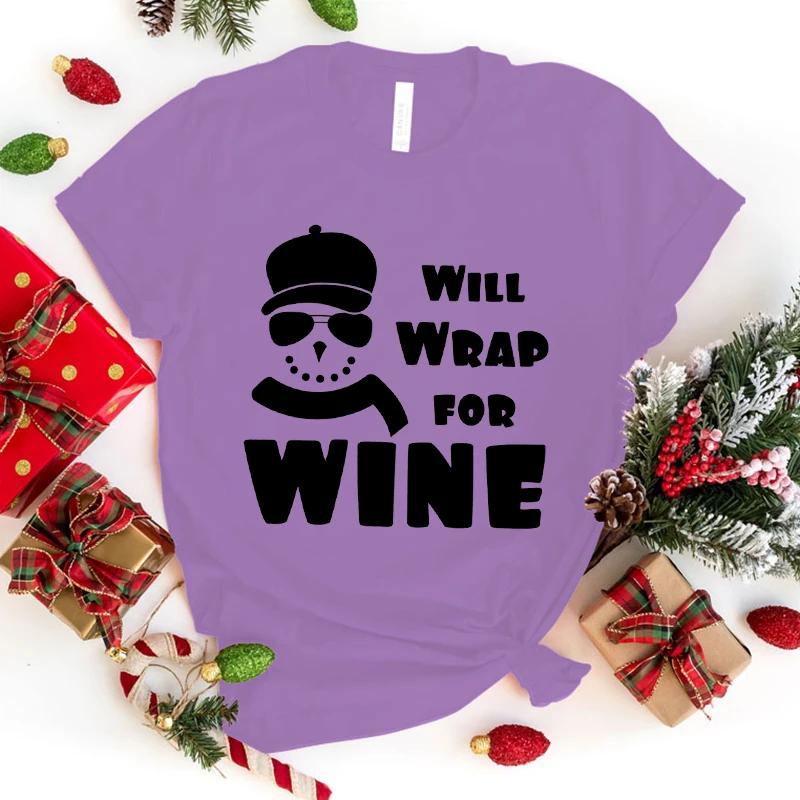 New Christmas Will Wrap For Wine Printed T Shirt Women Men Teens Fashion Hip Hop Harajuku Casual Short Sleeve Tops Tees
