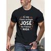 Funny Spanish Quote Jose Name Pure Cotton Men's T-shirt Comfort Fit