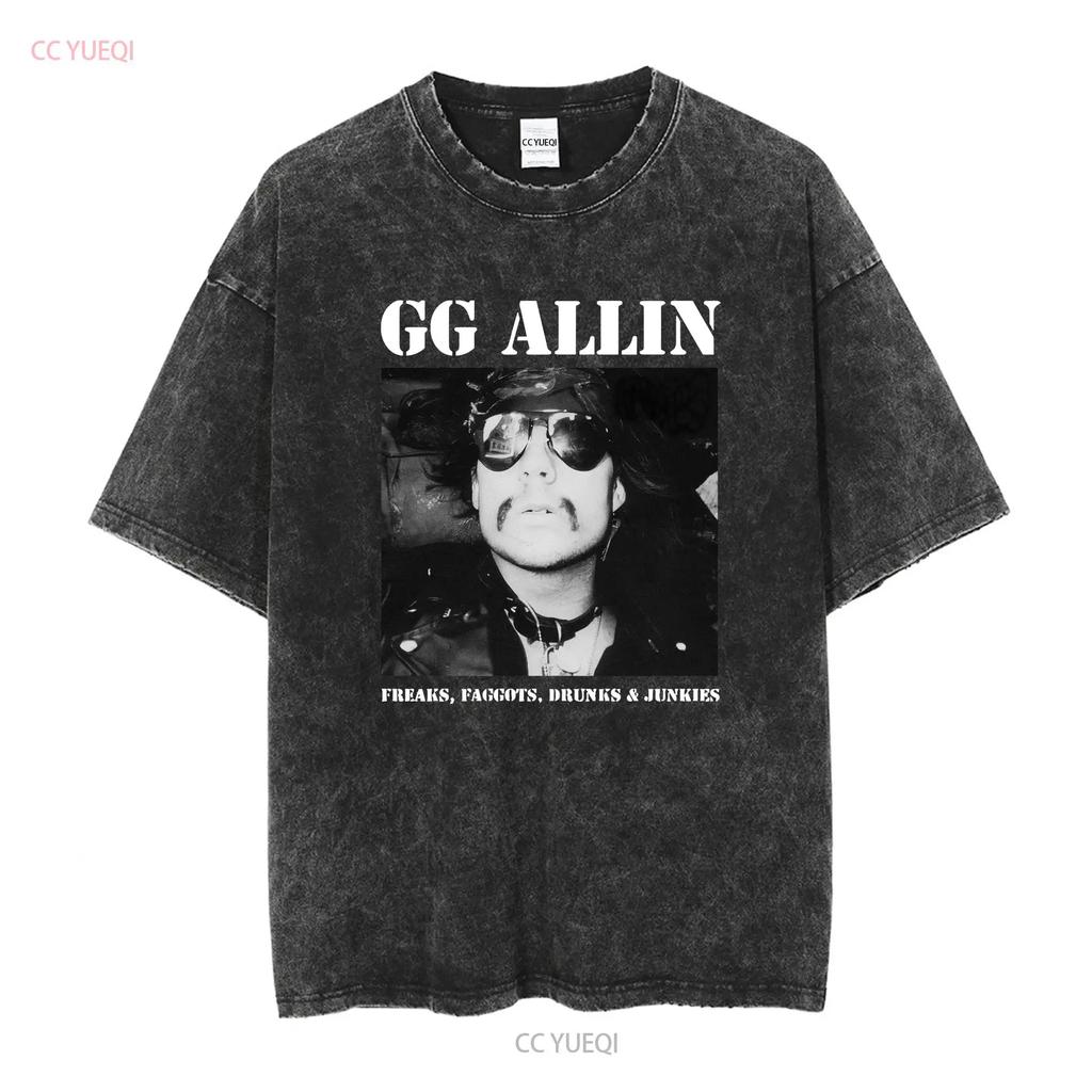 GG Allin Freaks Drunks Faggots Junkies Black T Shirt Long or Short Sleeves Vintage Washed Stylish Fashion Top For Everyday Wear