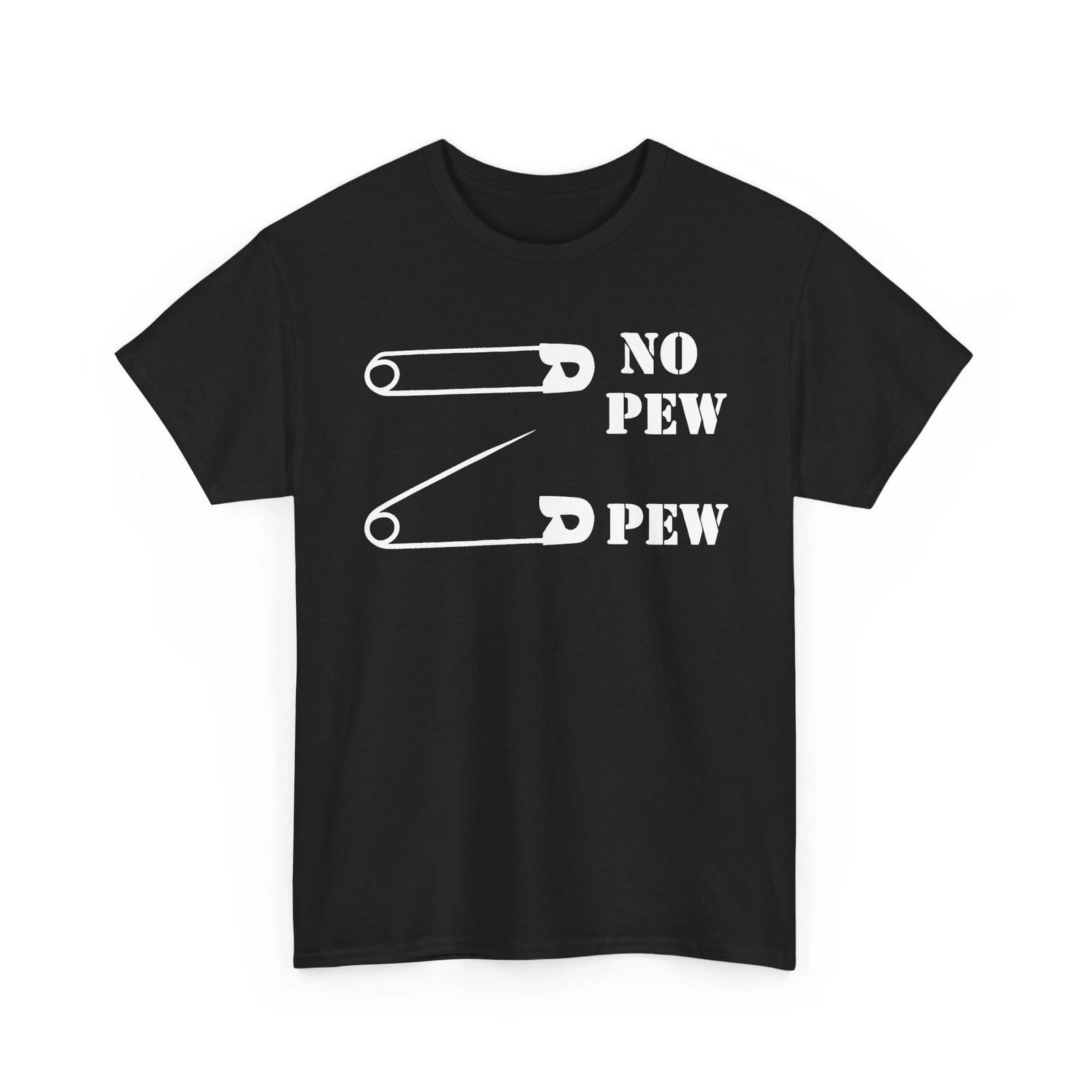 Gun Safety Pew No Pew Unisex Heavy Cotton TShirt 4XL