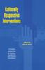 The Culturally Responsive Interventions : Innovative Approaches To Working with Diverse Populations Book