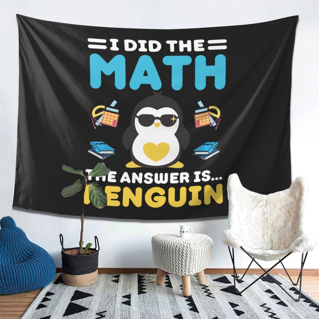 I Did The Math The Answer Is Penguin Funny Mathematician Tapestry Wall Hanging Aesthetic Home Decoration Tapestries