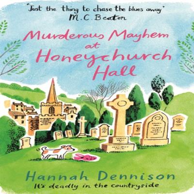 Murderous Mayhem At Honeychurch Hall by Hannah Dennison Paperback Book 9781472123800