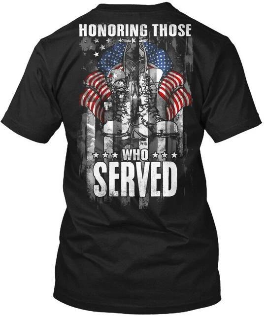 Honoring Those Who Served T-Shirt Made in the USA Size S to 5XL 2XL