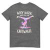 Why Walk When You Can Cartwheel Gymnast Girls Gymnastics TShirt