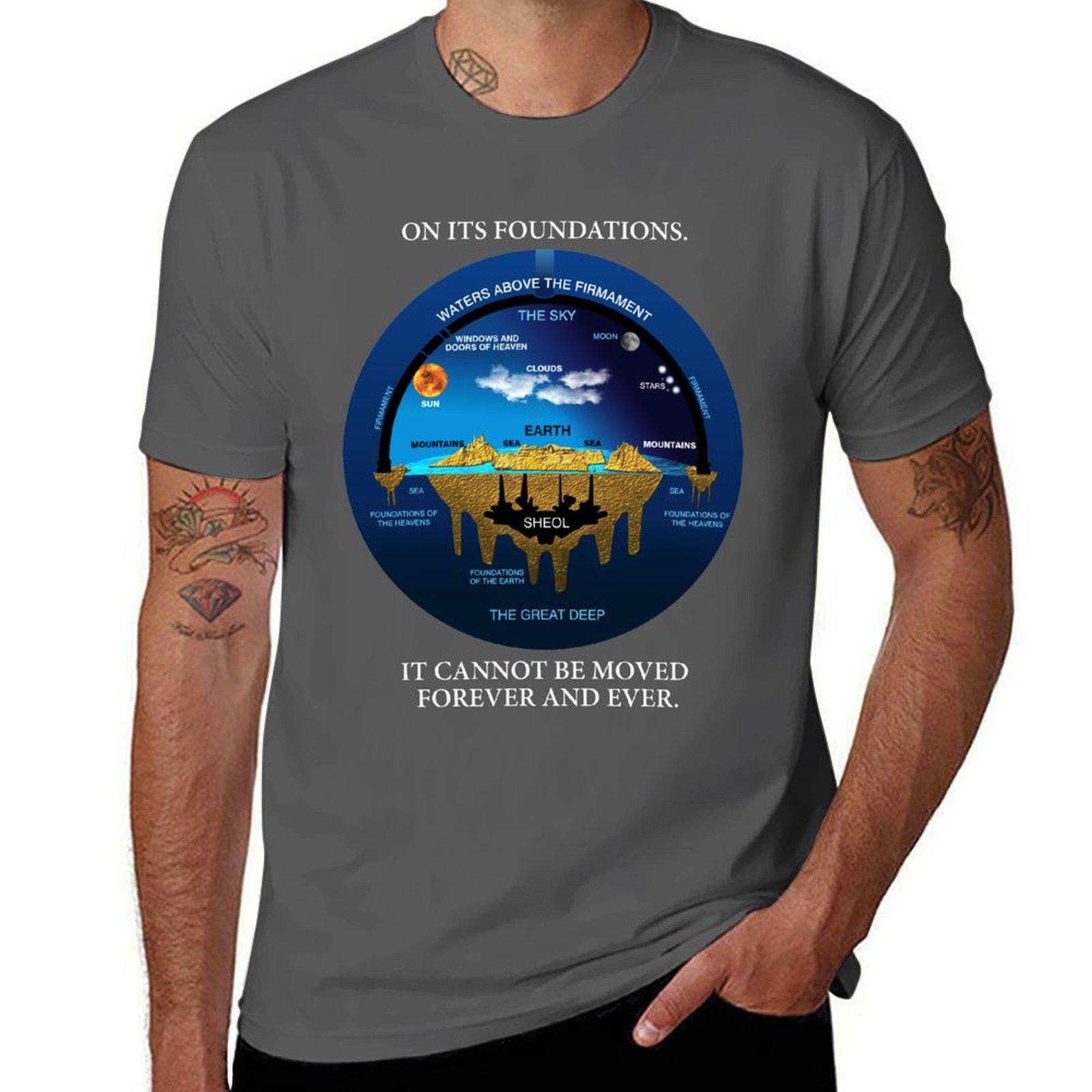 

Psalm 104:5 Flat Earth Anceint Hebrew Cosmology T-Shirt cotton t shirts man 100% mens graphic t shirts t shirt man plain T-Shirt 4XL