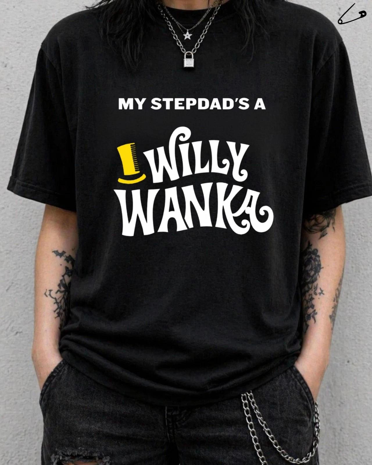 My Stepdad Is A Willy W**** Funny Parody T-Shirt 4XL