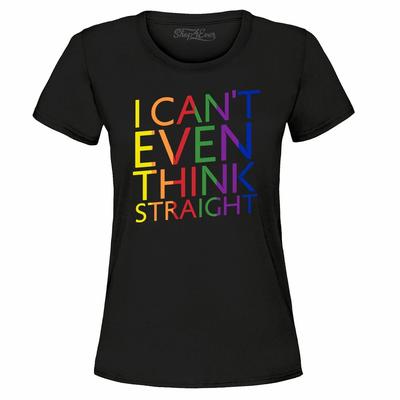 Ik kan niet eens helder denken Dames T-shirt Regenboog Grappige Gay Pride Shirts
