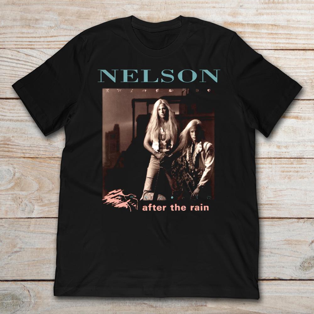 Band NELSON AFTER THE RAIN 90 T Shirt S4XL Cotton All Size Unisex T-Shirt S