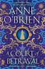A Court of Betrayal by Anne OBrien Paperback Book 9781398711211