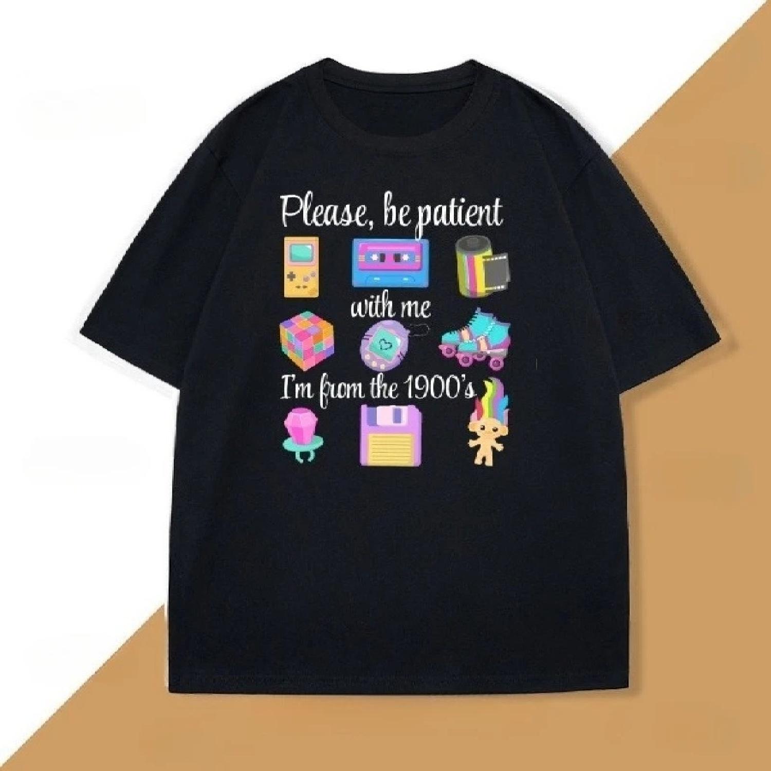 

Please Be Patient with Me I m From The 1900s T Shirt Women Vintage Funny Retro 90 s T-Shirt Funny Short Sleeve Male Clothing S чёрный