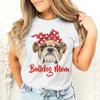 Bulldog Mom Printed Dog Mama Gifts for Womens Tshirts Casual Summer Short Sleeve Fashion Animal Lover Female Tshirts
