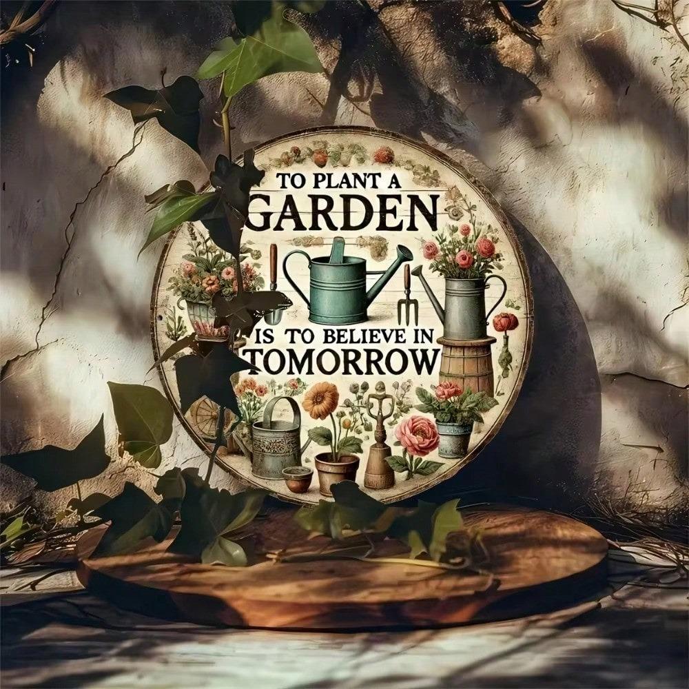 To Plant A Garden Metal Sign Rustic Wall Decor Weather Resistant Ideal Gift Home Wall Art