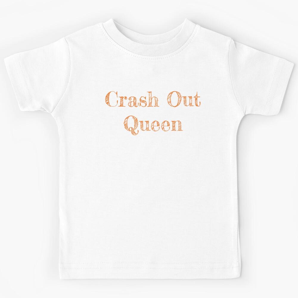 Crash Out Queen Kids T-Shirt 140