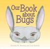 Buch Our Book About Bugs : (A True Story)