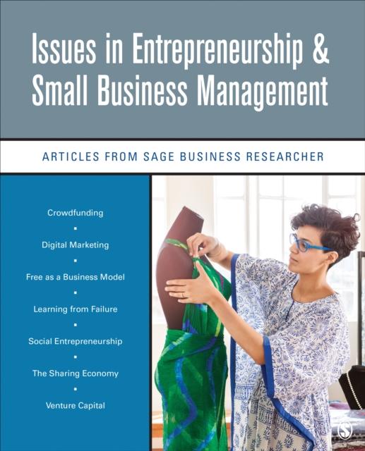 The Issues In Entrepreneurship & Small Business Management : Articles from SAGE Business Researcher Book