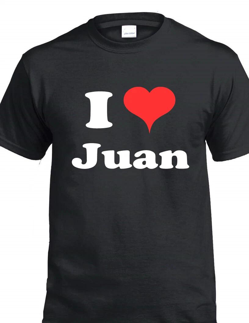 

I Love Juan T Shirt Heart Mexican Name Birthday Present Gift Tee S