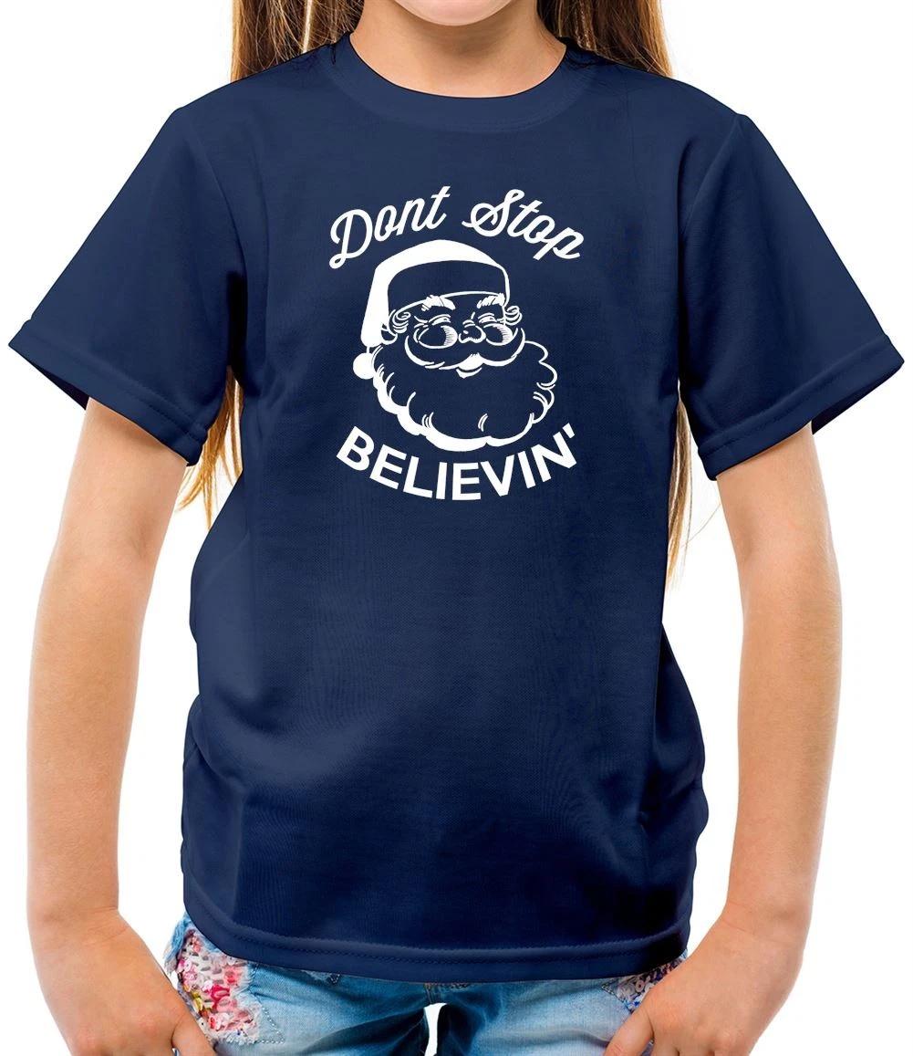 Don t Stop Believin  - Kids T-Shirt - Father Christmas Santa Xmas Funny Present 160