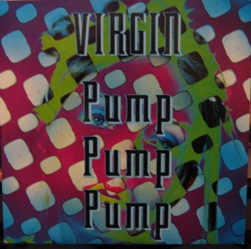 

12inch Record VIRGIN - Pump Pump Pump TRD1498 Time Records 1995 Italy Dance & Electronica Used
