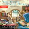 The Book Stops Here by Kate Carlisle Paperback Book 9780451415998