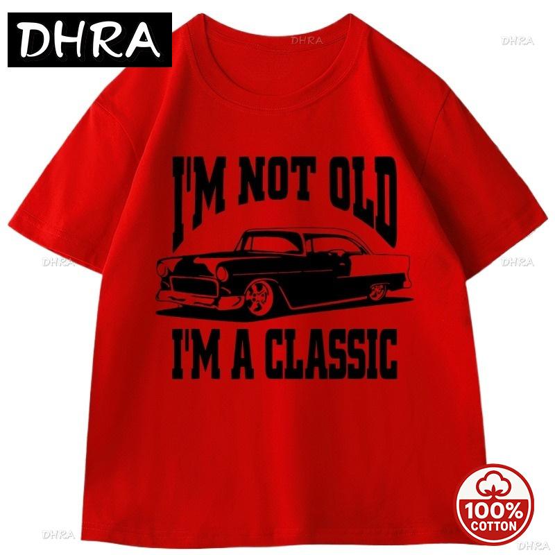 Im Not Old Im A Classic Vintage Classic Car Graphic Tshirt For Unisex Hot Rod Lover Loose Soft 100 Cotton 2026 Summer Tshirt