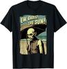 Ew, Gross! The Sun! Vampire At The Sunny Beach Summer Goth T-Shirt