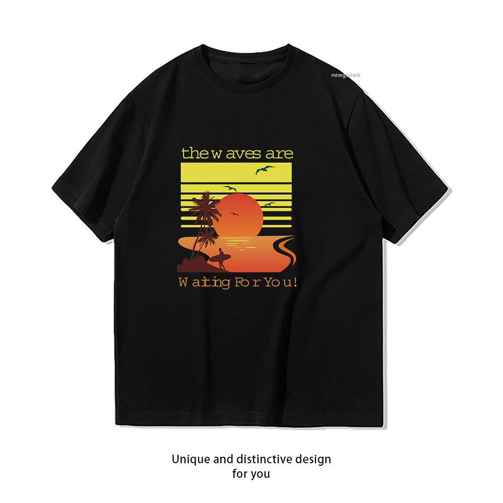 

Surfs Up Waiting for You Women Unisex summer fashion Casual cotton graphic t shirts streetwear tops tee 4XL
