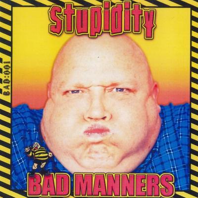 CD BAD MANNERS  Stupidity BAD001 Bad Records 2001 UK Rock Used